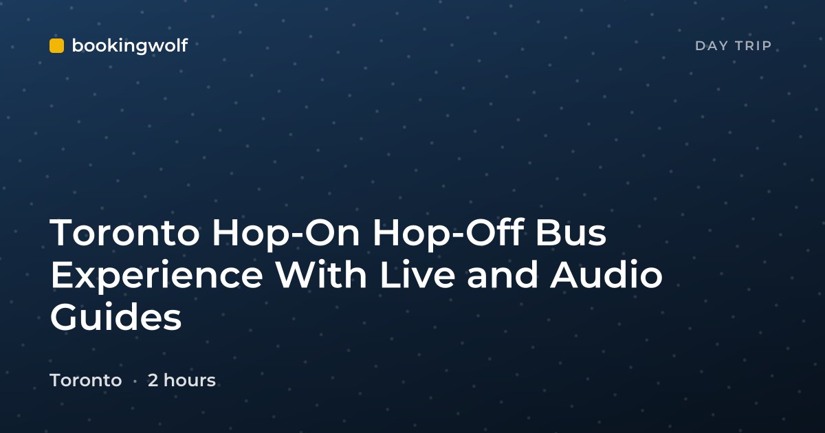 Toronto Hop-On Hop-Off Bus Experience With Live and Audio Guides