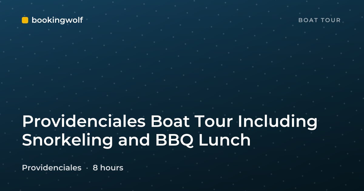 Providenciales Boat Tour Including Snorkeling and BBQ Lunch