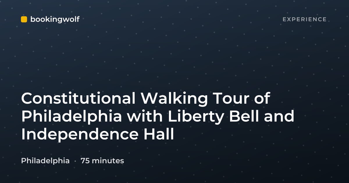 Constitutional Walking Tour of Philadelphia with Liberty Bell and Independence Hall