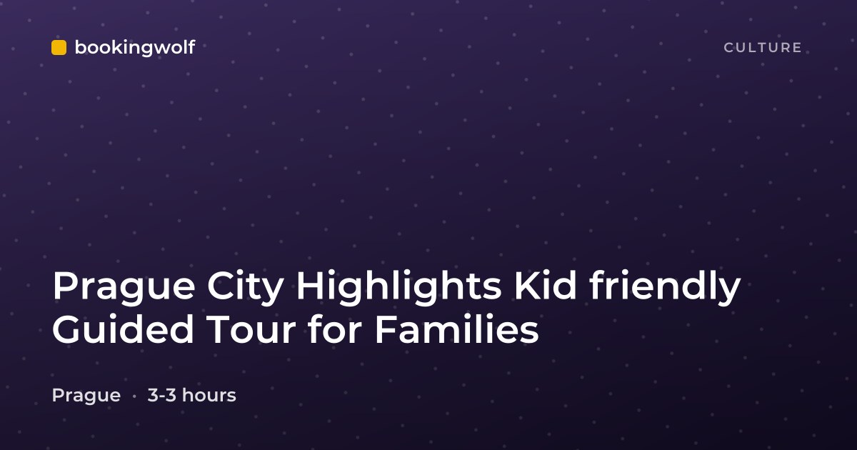 Prague City Highlights Kid friendly Guided Tour for Families