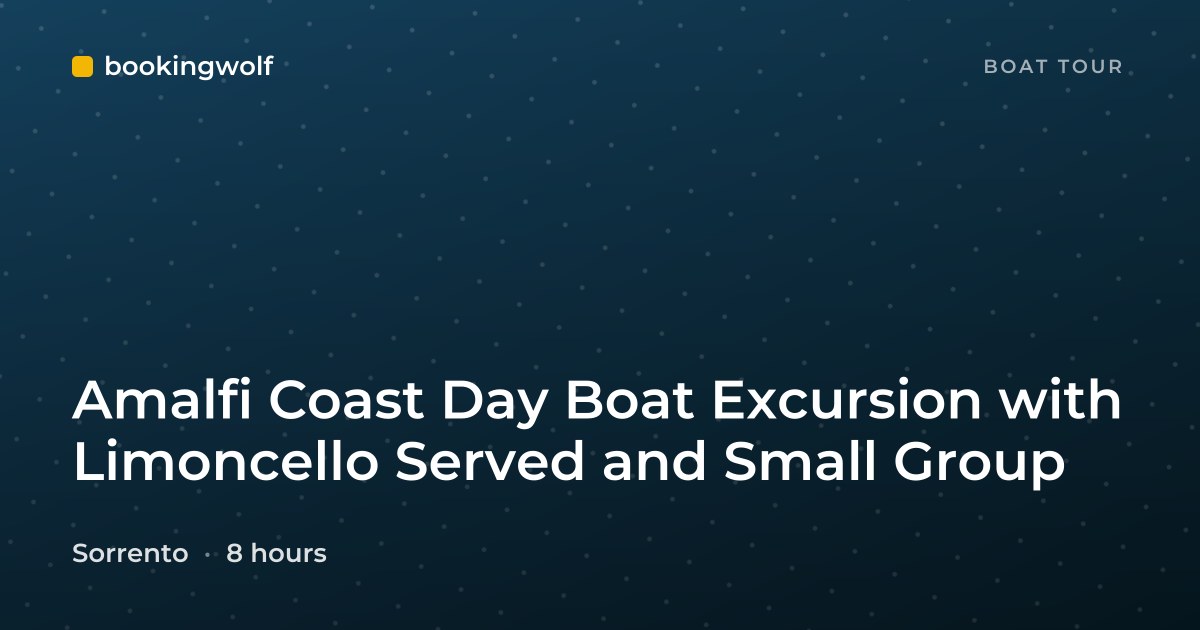 Amalfi Coast Day Boat Excursion with Limoncello Served and Small Group