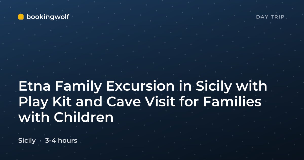 Etna Family Excursion in Sicily with Play Kit and Cave Visit for Families with Children