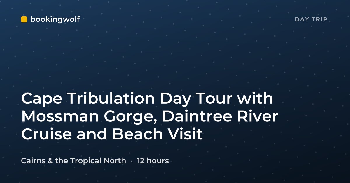 Cape Tribulation Day Tour with Mossman Gorge, Daintree River Cruise and Beach Visit