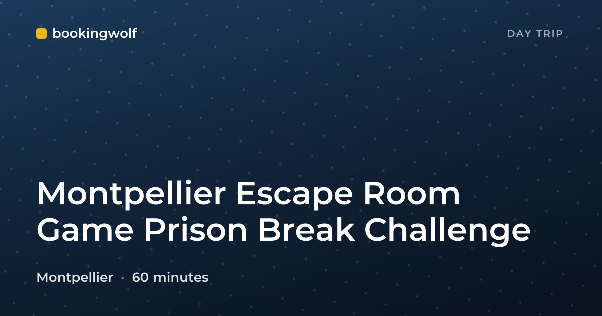 Montpellier Escape Room Game Prison Break Challenge