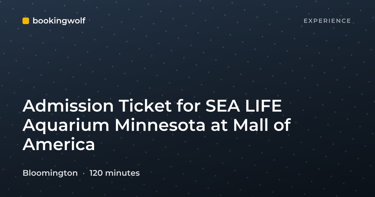 Admission Ticket for SEA LIFE Aquarium Minnesota at Mall of America