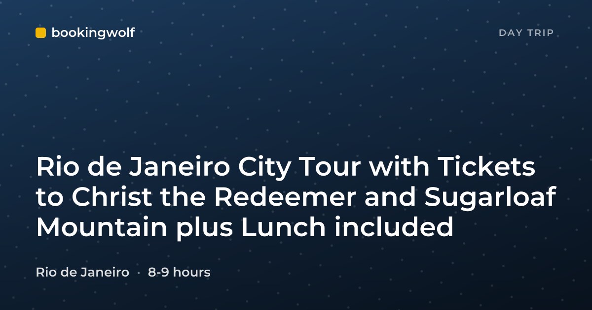 Rio de Janeiro City Tour with Tickets to Christ the Redeemer and Sugarloaf Mountain plus Lunch included