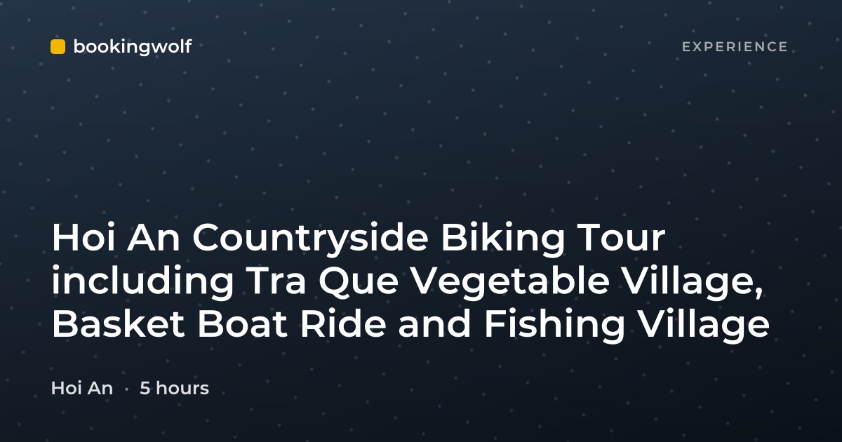Hoi An Countryside Biking Tour including Tra Que Vegetable Village, Basket Boat Ride and Fishing Village