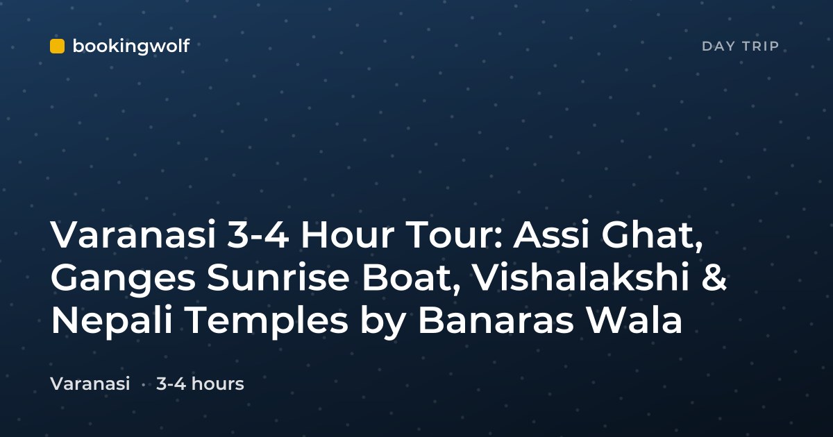 Varanasi 3-4 Hour Tour: Assi Ghat, Ganges Sunrise Boat, Vishalakshi & Nepali Temples by Banaras Wala