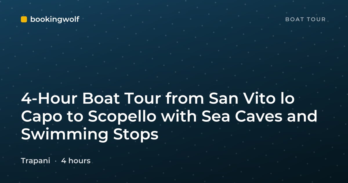 4-Hour Boat Tour from San Vito lo Capo to Scopello with Sea Caves and Swimming Stops