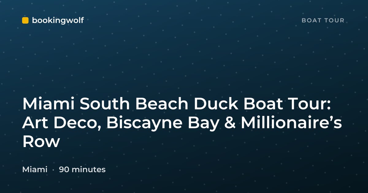 Miami South Beach Duck Boat Tour: Art Deco, Biscayne Bay & Millionaire’s Row