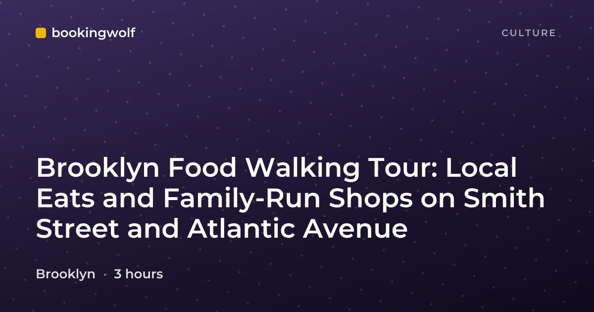 Brooklyn Food Walking Tour: Local Eats and Family-Run Shops on Smith Street and Atlantic Avenue