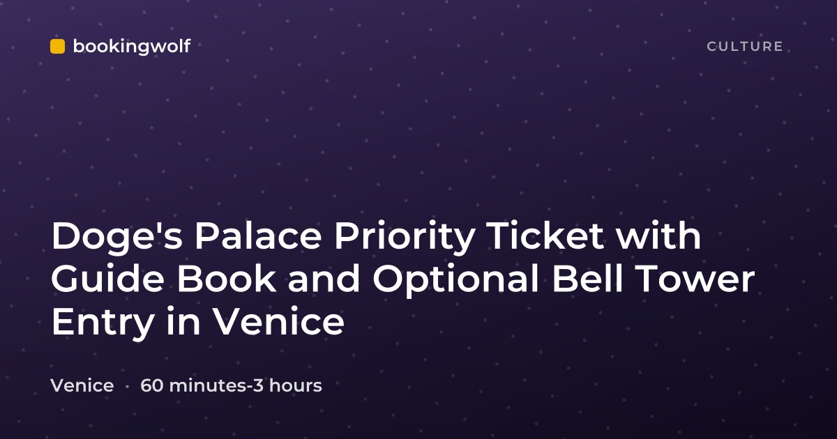 Doge's Palace Priority Ticket with Guide Book and Optional Bell Tower Entry in Venice