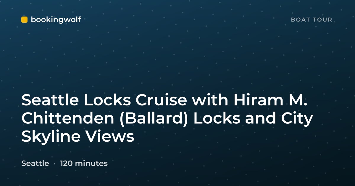 Seattle Locks Cruise with Hiram M. Chittenden (Ballard) Locks and City Skyline Views