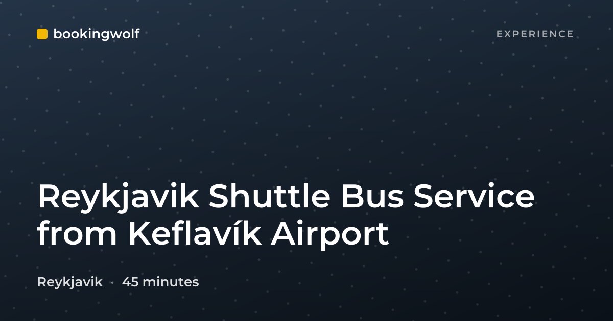 Reykjavik Shuttle Bus Service from Keflavík Airport