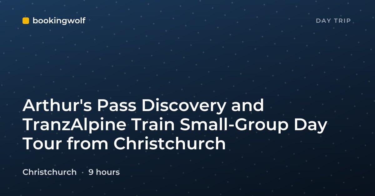 Arthur's Pass Discovery and TranzAlpine Train Small-Group Day Tour from Christchurch