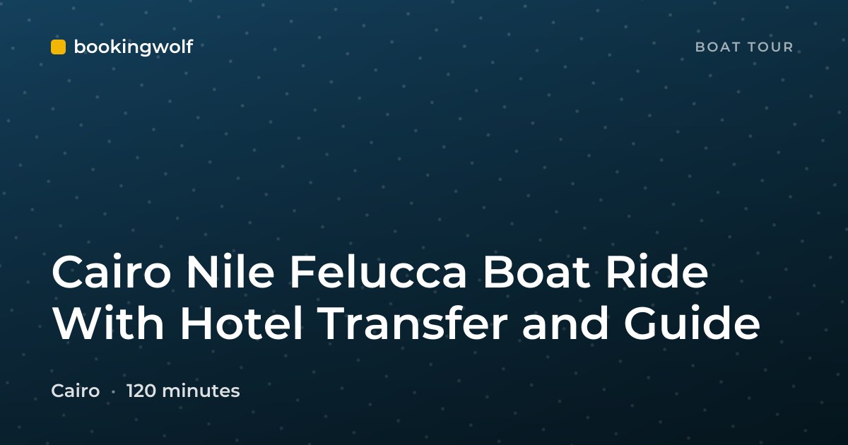 Cairo Nile Felucca Boat Ride With Hotel Transfer and Guide