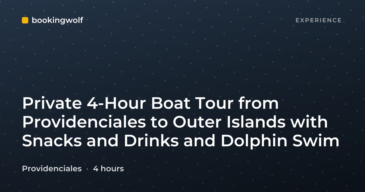 Private 4-Hour Boat Tour from Providenciales to Outer Islands with Snacks and Drinks and Dolphin Swim