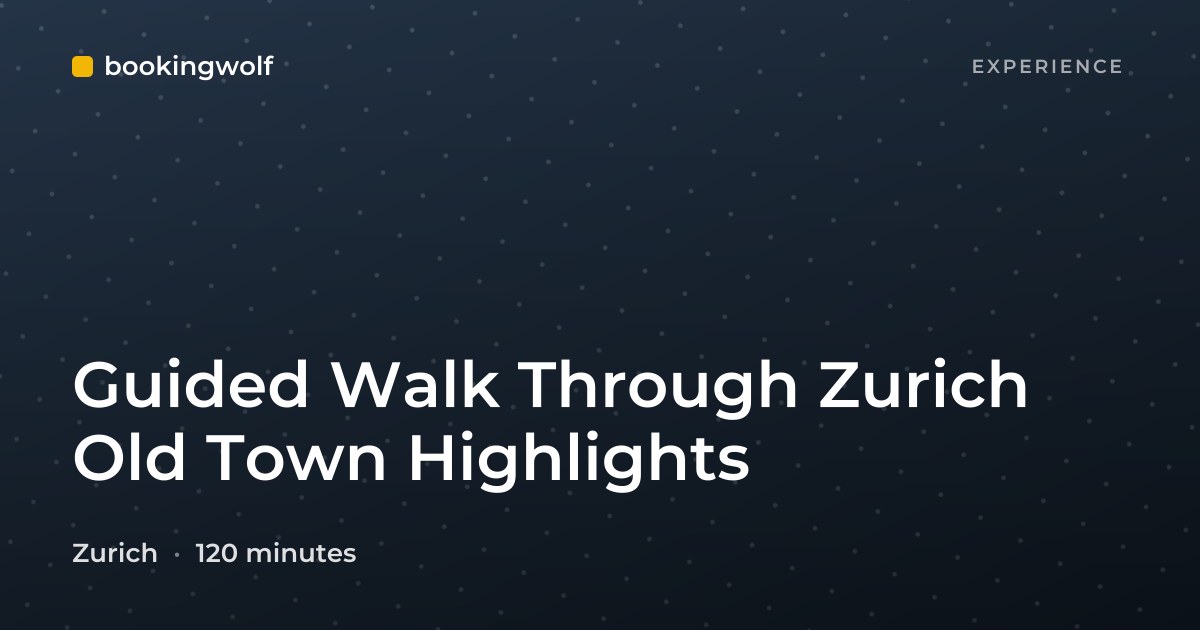 Guided Walk Through Zurich Old Town Highlights