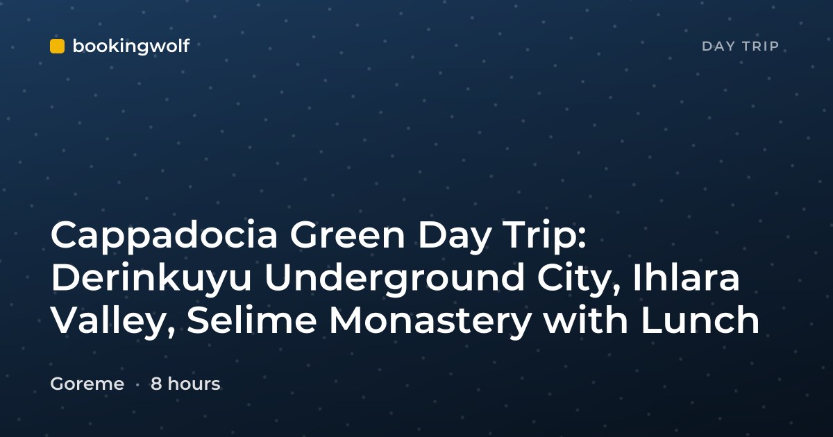 Cappadocia Green Day Trip: Derinkuyu Underground City, Ihlara Valley, Selime Monastery with Lunch