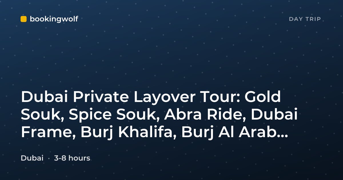 Dubai Private Layover Tour: Gold Souk, Spice Souk, Abra Ride, Dubai Frame, Burj Khalifa, Burj Al Arab, Palm Jumeirah