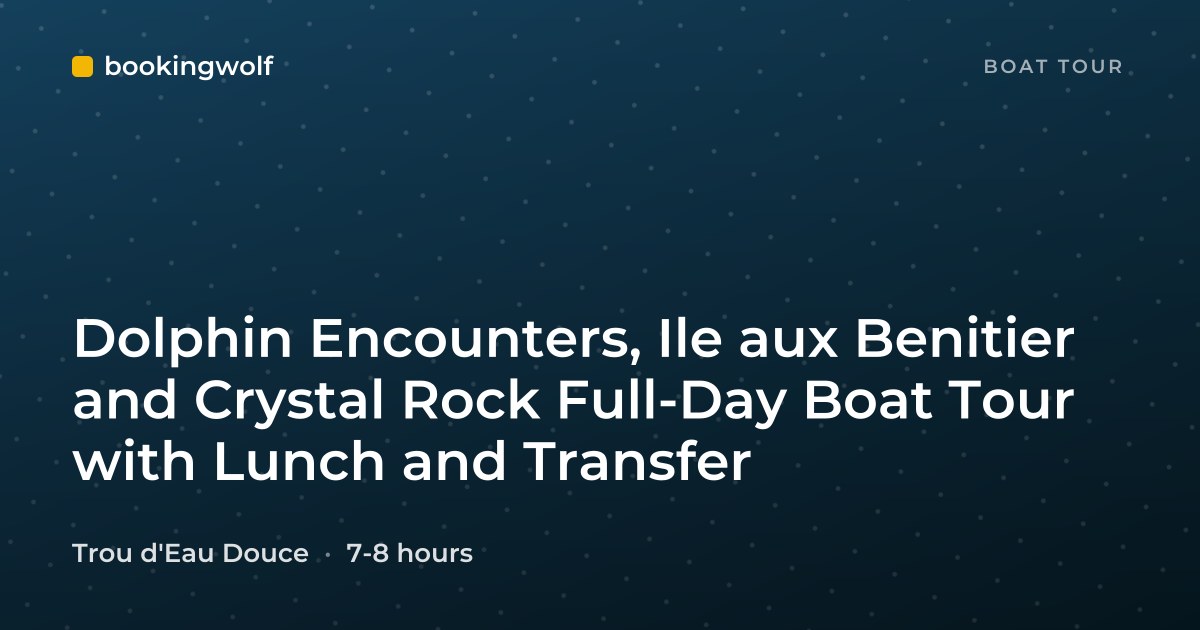 Dolphin Encounters, Ile aux Benitier and Crystal Rock Full-Day Boat Tour with Lunch and Transfer