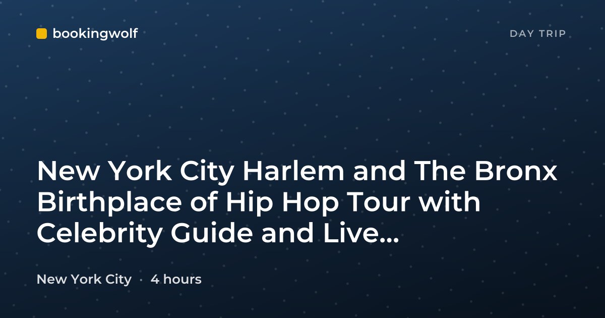 New York City Harlem and The Bronx Birthplace of Hip Hop Tour with Celebrity Guide and Live Entertainment