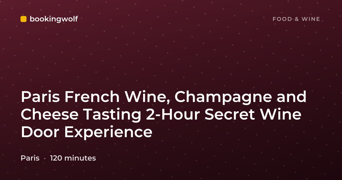 Paris French Wine, Champagne and Cheese Tasting 2-Hour Secret Wine Door Experience