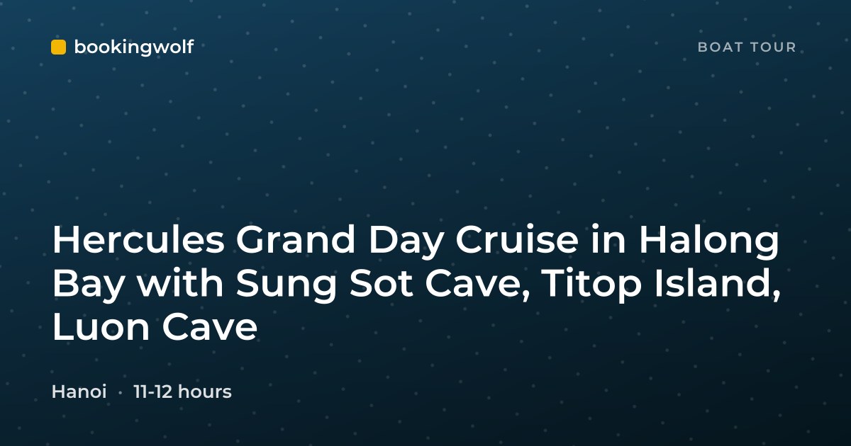 Hercules Grand Day Cruise in Halong Bay with Sung Sot Cave, Titop Island, Luon Cave