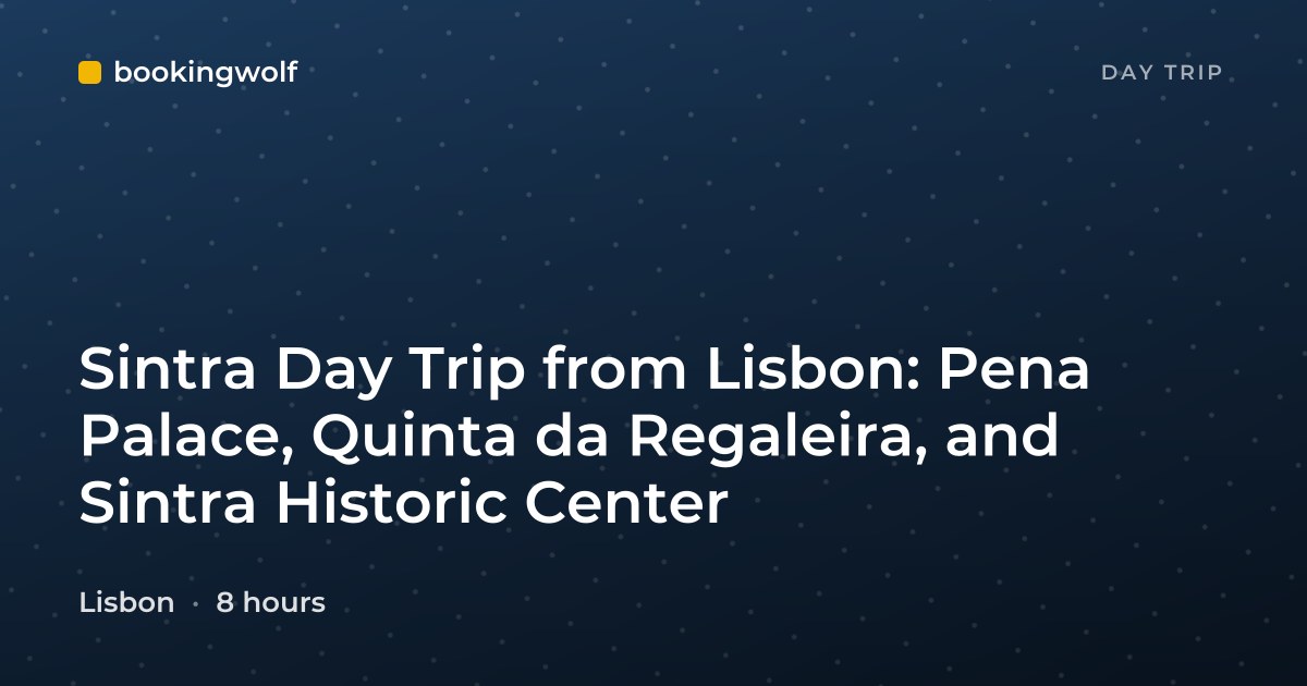 Sintra Day Trip from Lisbon: Pena Palace, Quinta da Regaleira, and Sintra Historic Center