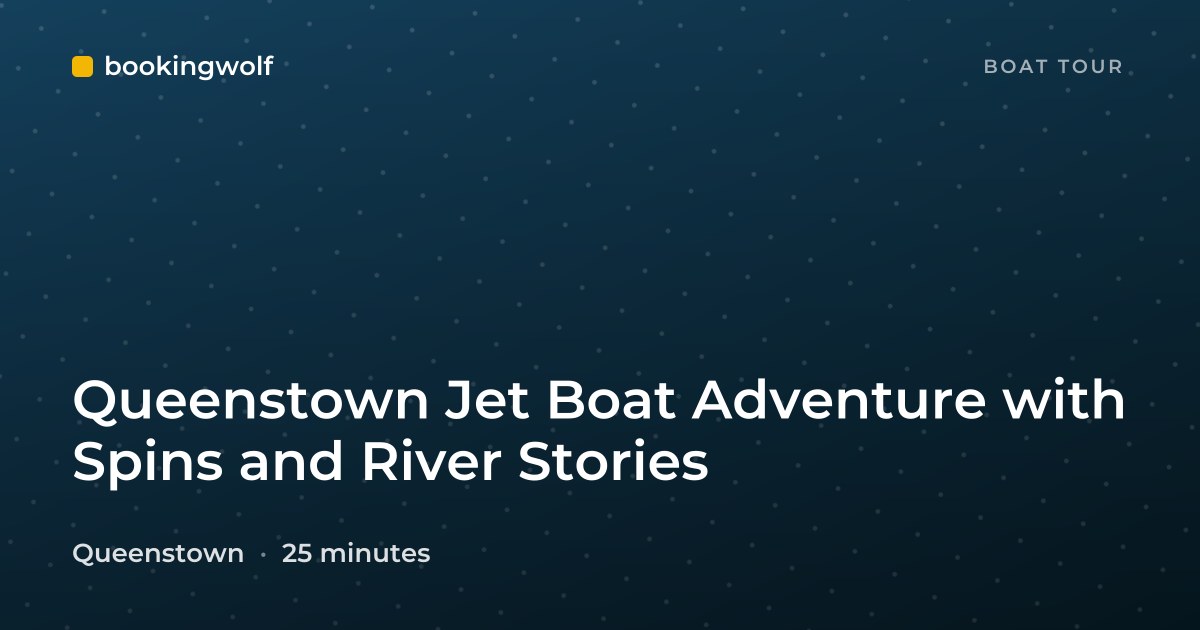 Queenstown Jet Boat Adventure with Spins and River Stories