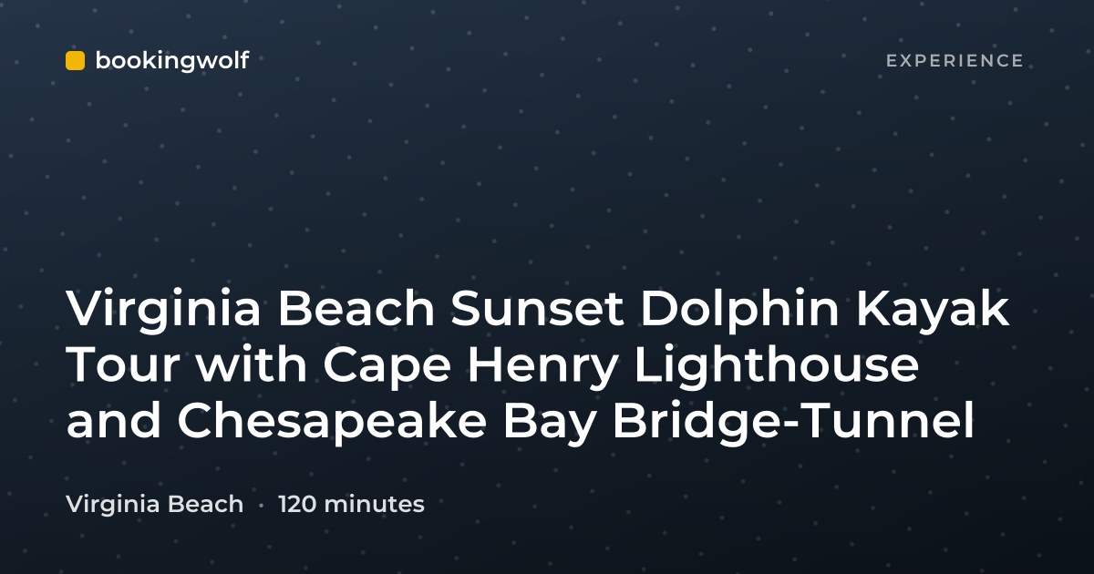 Virginia Beach Sunset Dolphin Kayak Tour with Cape Henry Lighthouse and Chesapeake Bay Bridge-Tunnel