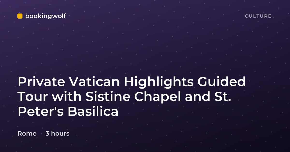 Private Vatican Highlights Guided Tour with Sistine Chapel and St. Peter's Basilica