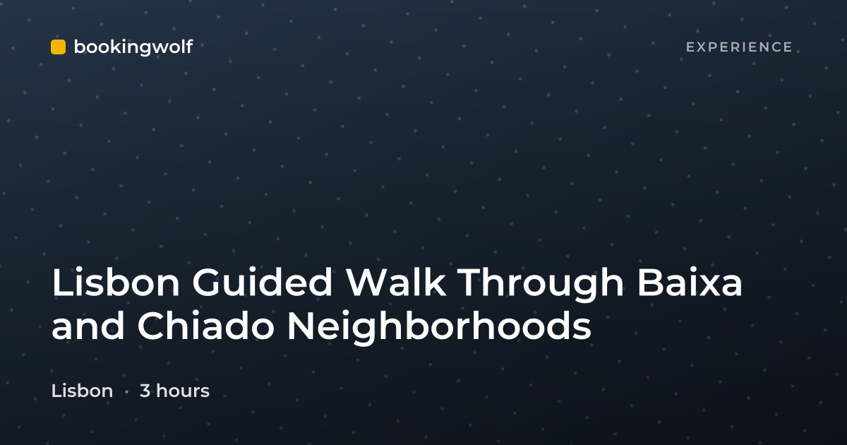Lisbon Guided Walk Through Baixa and Chiado Neighborhoods