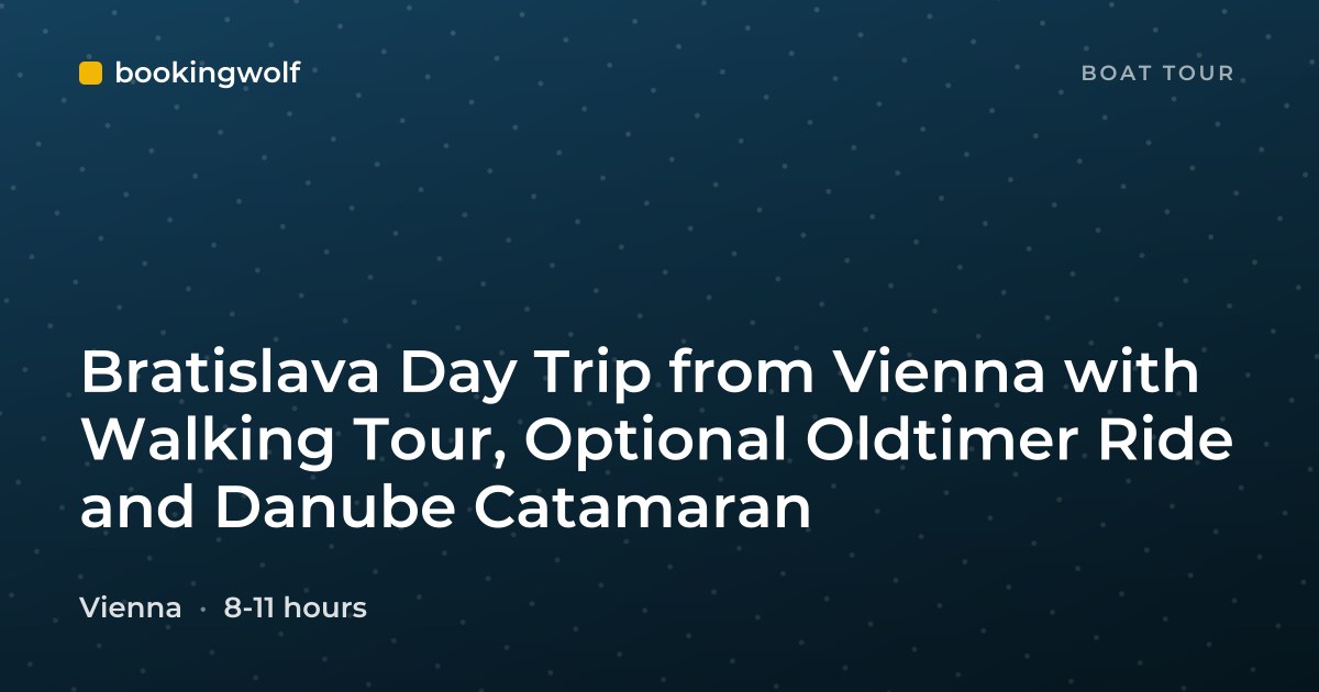 Bratislava Day Trip from Vienna with Walking Tour, Optional Oldtimer Ride and Danube Catamaran