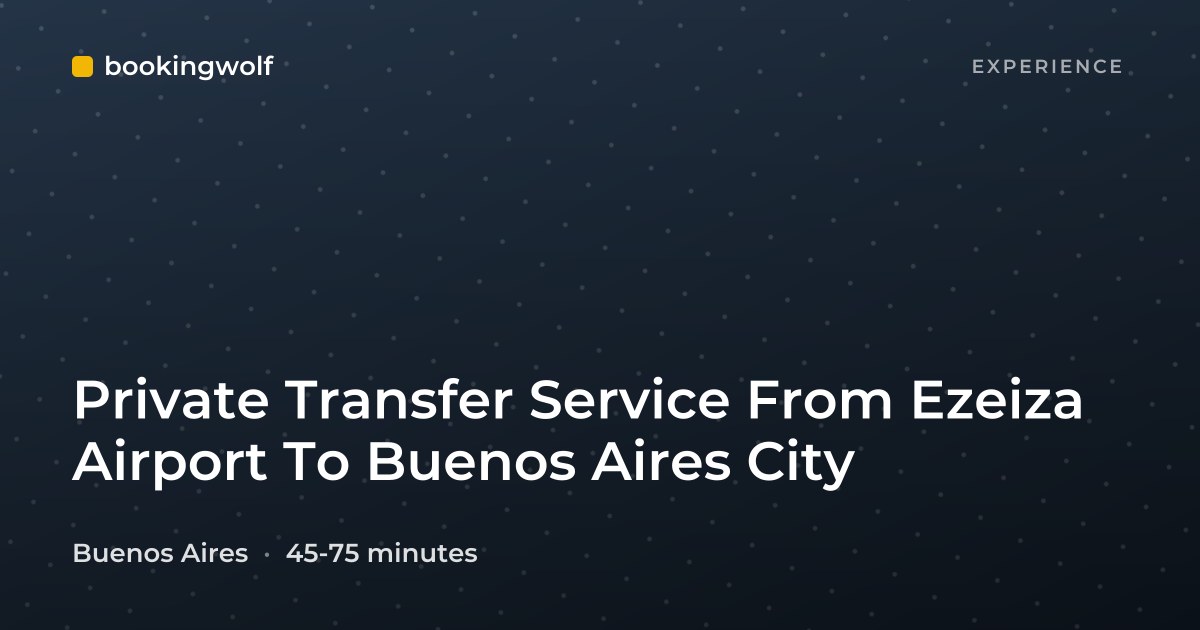 Private Transfer Service From Ezeiza Airport To Buenos Aires City