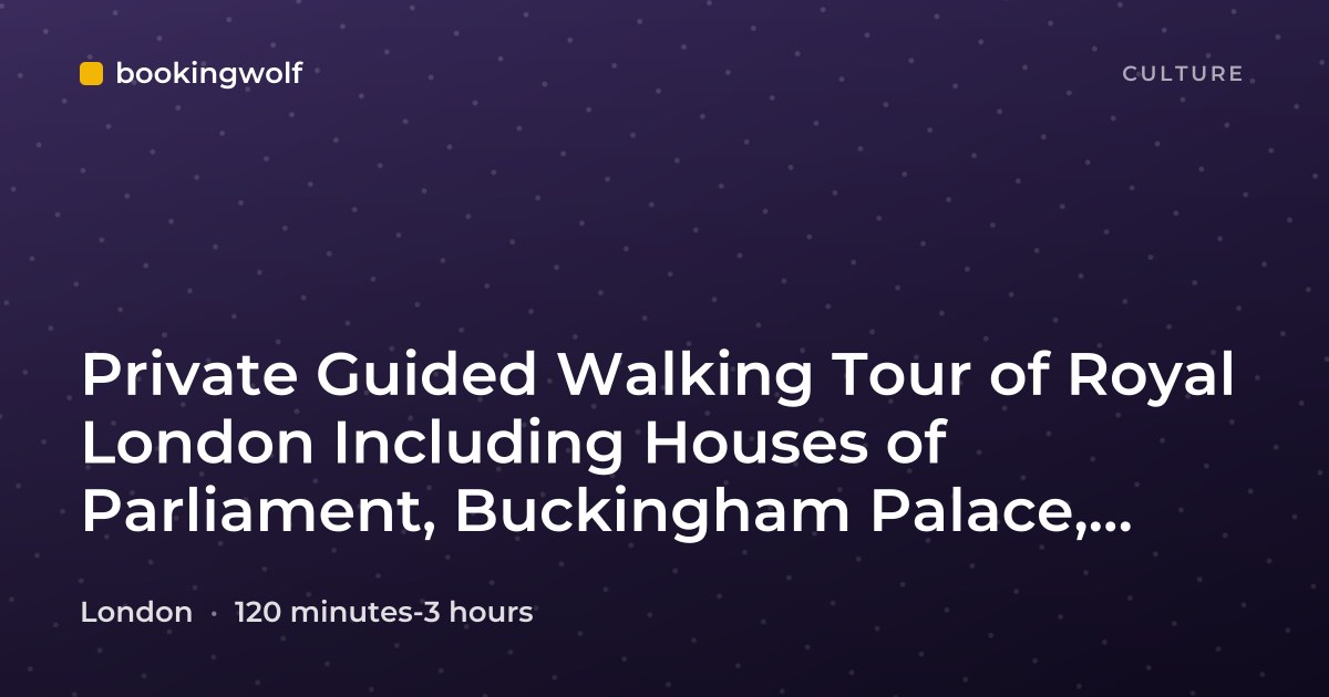 Private Guided Walking Tour of Royal London Including Houses of Parliament, Buckingham Palace, and Trafalgar Square