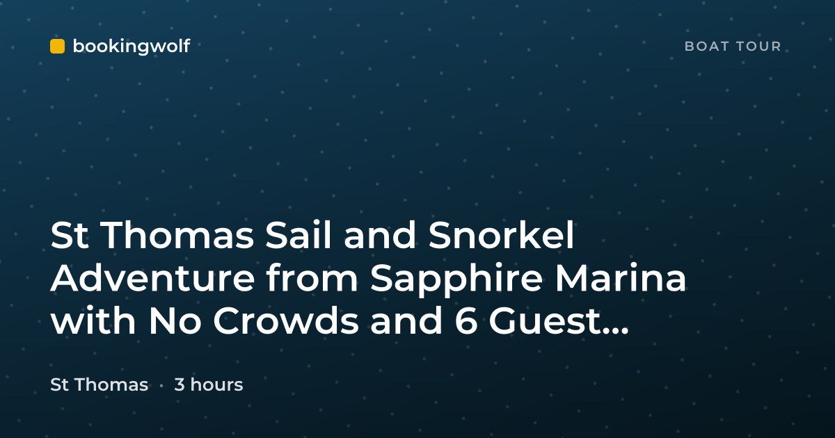 St Thomas Sail and Snorkel Adventure from Sapphire Marina with No Crowds and 6 Guest Maximum