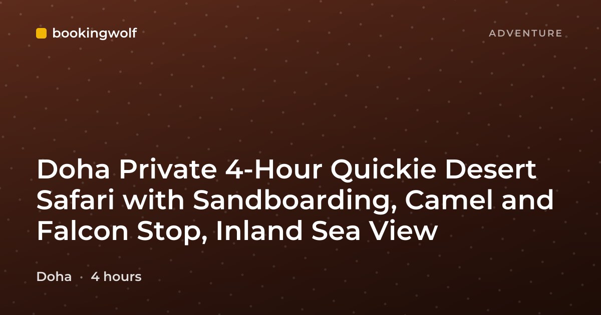 Doha Private 4-Hour Quickie Desert Safari with Sandboarding, Camel and Falcon Stop, Inland Sea View