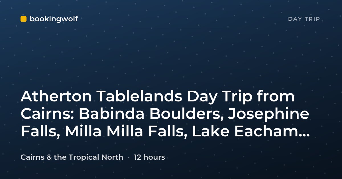 Atherton Tablelands Day Trip from Cairns: Babinda Boulders, Josephine Falls, Milla Milla Falls, Lake Eacham, Rainforests