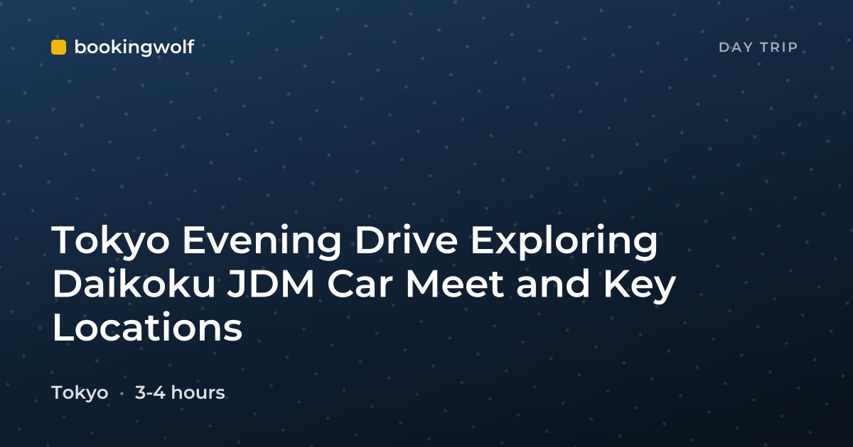 Tokyo Evening Drive Exploring Daikoku JDM Car Meet and Key Locations