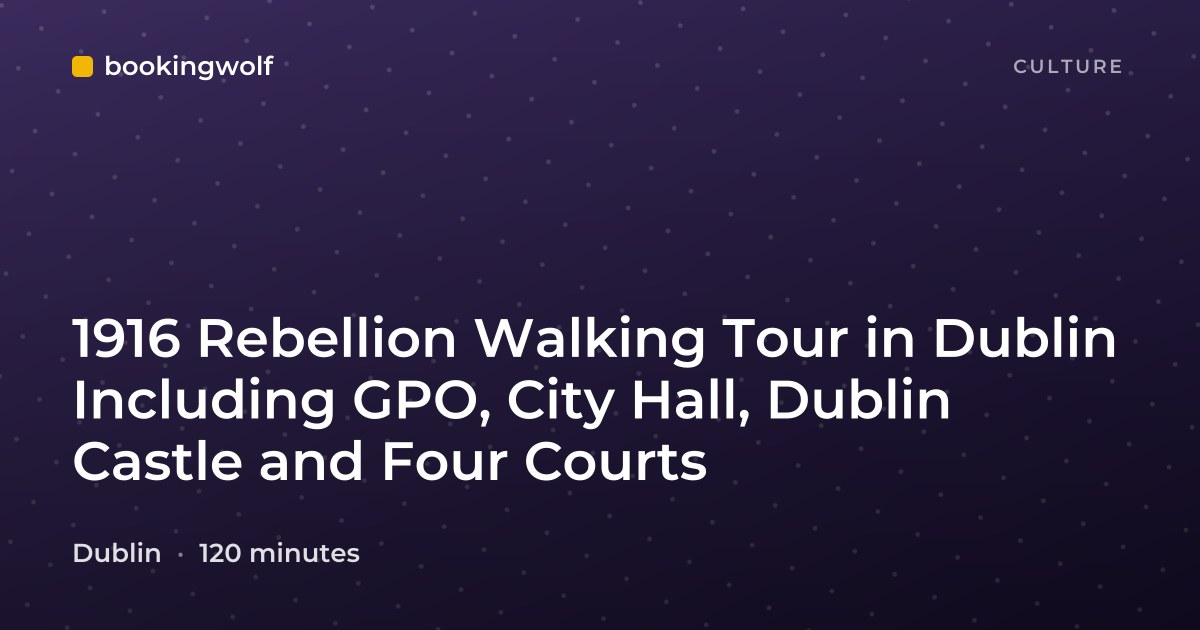 1916 Rebellion Walking Tour in Dublin Including GPO, City Hall, Dublin Castle and Four Courts