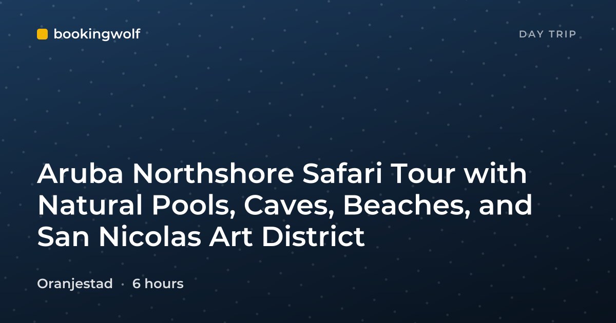Aruba Northshore Safari Tour with Natural Pools, Caves, Beaches, and San Nicolas Art District
