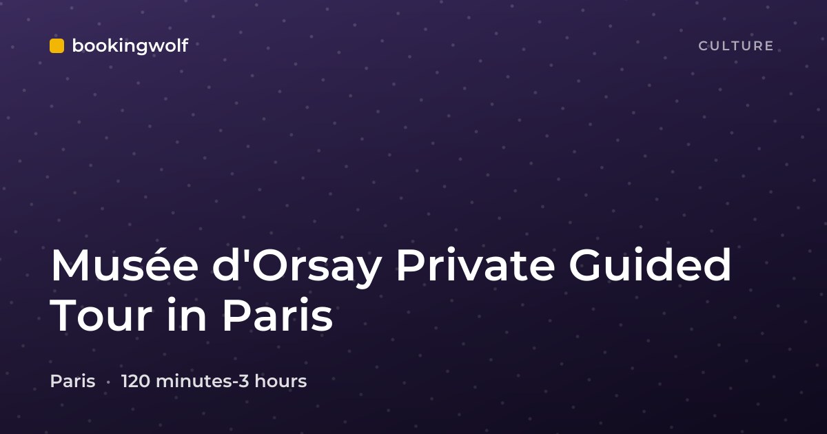 Musée d'Orsay Private Guided Tour in Paris