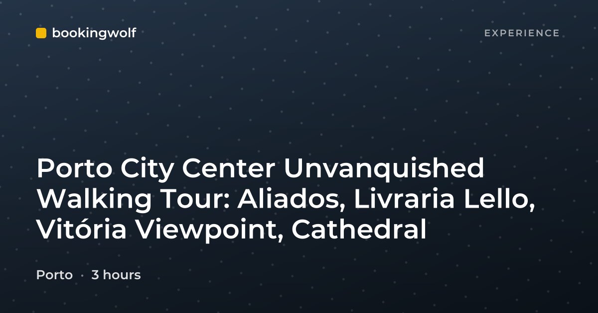 Porto City Center Unvanquished Walking Tour: Aliados, Livraria Lello, Vitória Viewpoint, Cathedral