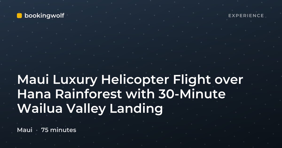Maui Luxury Helicopter Flight over Hana Rainforest with 30-Minute Wailua Valley Landing