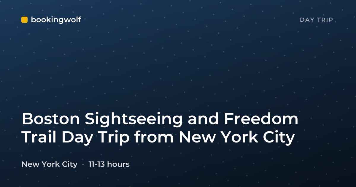 Boston Sightseeing and Freedom Trail Day Trip from New York City