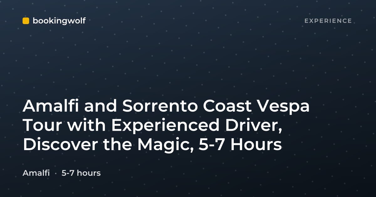 Amalfi and Sorrento Coast Vespa Tour with Experienced Driver, Discover the Magic, 5-7 Hours
