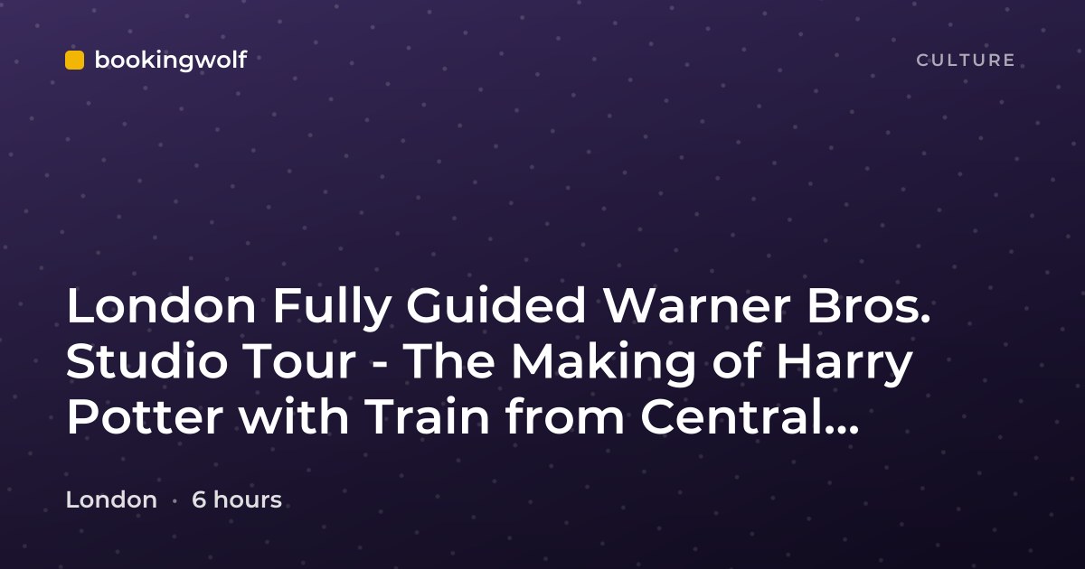 London Fully Guided Warner Bros. Studio Tour - The Making of Harry Potter with Train from Central London
