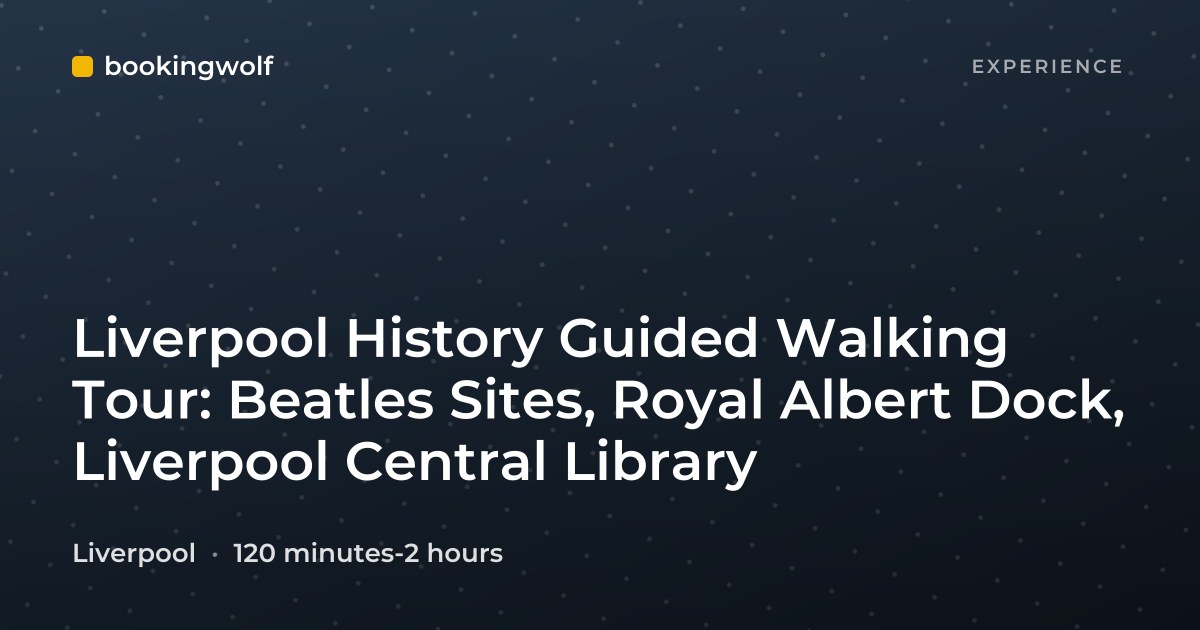 Liverpool History Guided Walking Tour: Beatles Sites, Royal Albert Dock, Liverpool Central Library