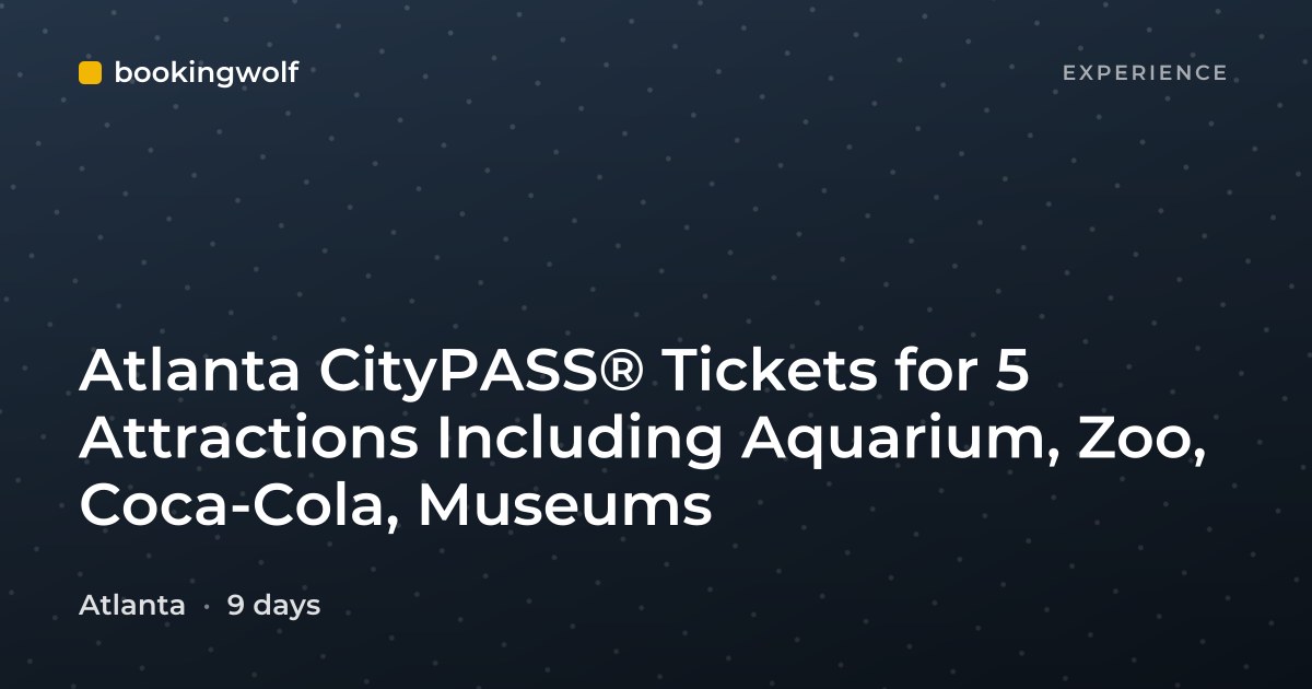 Atlanta CityPASS® Tickets for 5 Attractions Including Aquarium, Zoo, Coca-Cola, Museums